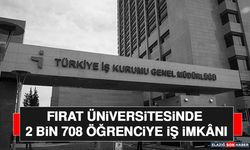 Fırat Üniversitesinde 2 Bin 708 Öğrenciye İş İmkânı