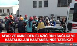 AFAD ve UMKE’den Elazığ Ruh Sağlığı ve Hastalıkları Hastanesi’nde Tatbikat