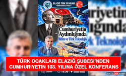 Türk Ocakları Elazığ Şubesi’nden Cumhuriyetin 103. Yılına Özel Konferans