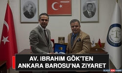 Av. İbrahim Gök’ten Ankara Barosu’na Ziyaret