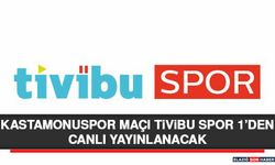 Kastamonuspor Maçı Tivibu Spor 1’den Canlı Yayınlanacak