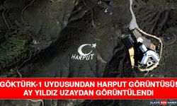 GÖKTÜRK-1 Uydusundan Harput Görüntüsü! Ay Yıldız Uzaydan Görüntülendi