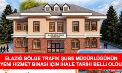 Elazığ Bölge Trafik Şube Müdürlüğünün Yeni Hizmet Binası İçin İhale Tarihi Belli Oldu