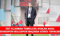 Üst Klasman Temsilcisi Atakan Aksu Sivasspor-Boluspor Maçında Görev Yapacak