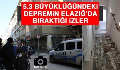 5.3 Büyüklüğündeki Depremin Elazığ'da Bıraktığı İzler
