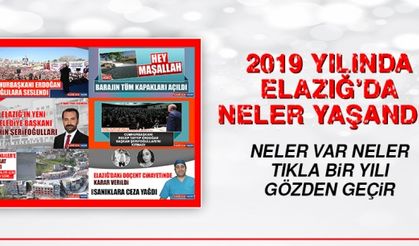 2019 Yılında Elazığ'da Neler Yaşandı?