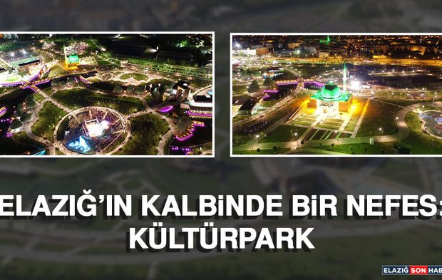Elazığ’ın Kalbinde Bir Nefes: Kültürpark