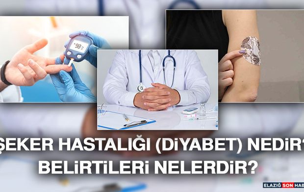 Şeker Hastalığı (Diyabet) Nedir? Belirtileri Nelerdir?