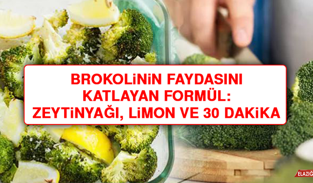 Brokolinin faydasını katlayan formül: Zeytinyağı, limon ve 30 dakika