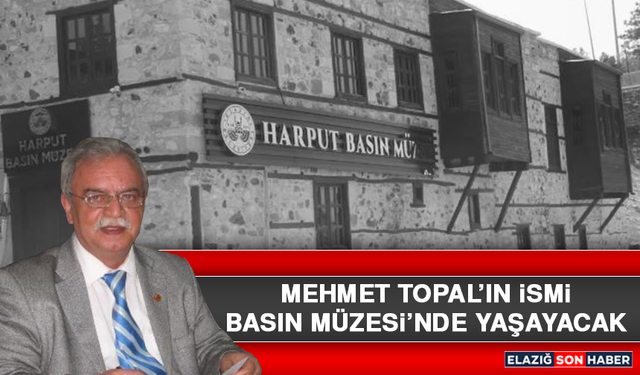 Mehmet Topal’ın İsmi Basın Müzesi’nde Yaşayacak