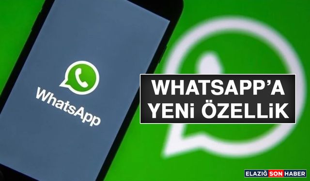 WhatsApp’a Yeni Özellik Geliyor