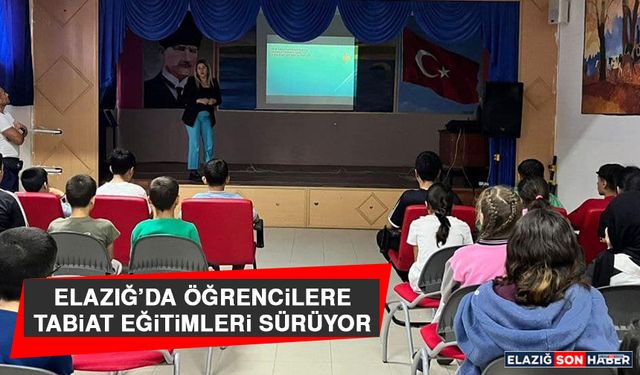 Elazığ’da Öğrencilere Tabiat Eğitimleri Sürüyor