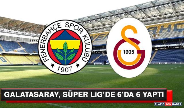 Galatasaray, Süper Lig’de 6’da 6 Yaptı