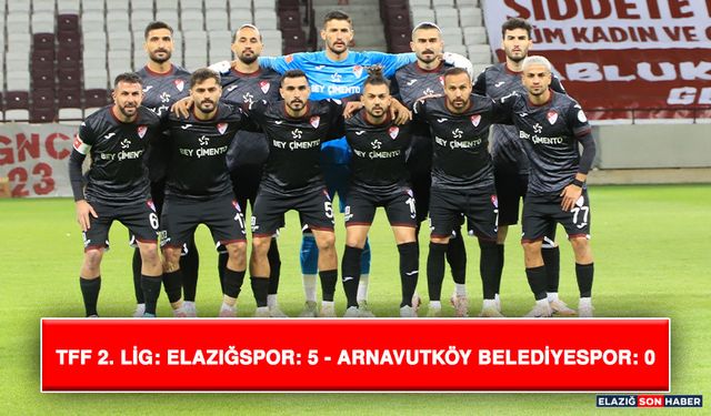 TFF 2. Lig: Elazığspor: 5 - Arnavutköy Belediyespor: 0