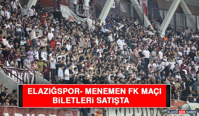 Elazığspor- Menemen FK Maçı Biletleri Satışta