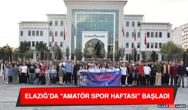 Elazığ’da “Amatör Spor Haftası” Başladı