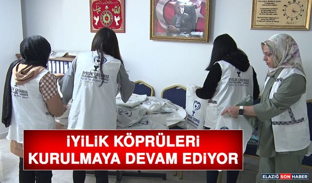 İyilik Köprüleri Kurulmaya Devam Ediyor