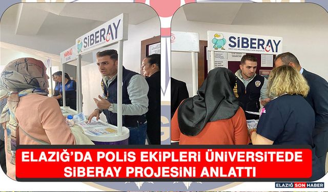 Elazığ’da Polis Ekipleri Üniversitede SİBERAY Projesini Anlattı