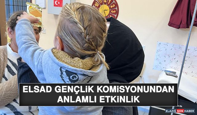 ELSAD Gençlik Komisyonundan Anlamlı Etkinlik