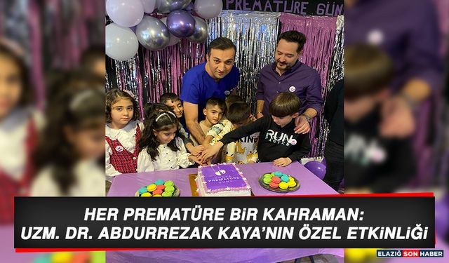 Her Prematüre Bir Kahraman: Uzm. Dr. Abdurrezak Kaya’nın Özel Etkinliği