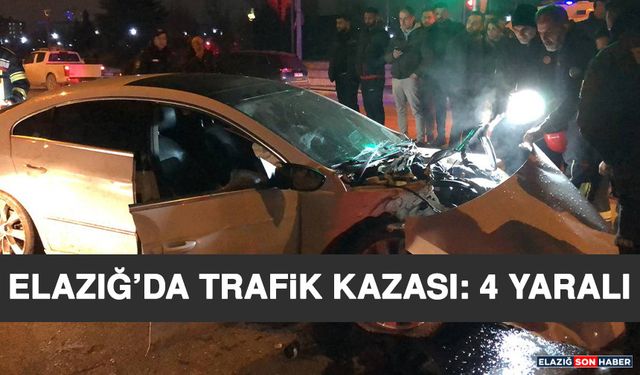 Elazığ’da Trafik Kazası: 4 Yaralı