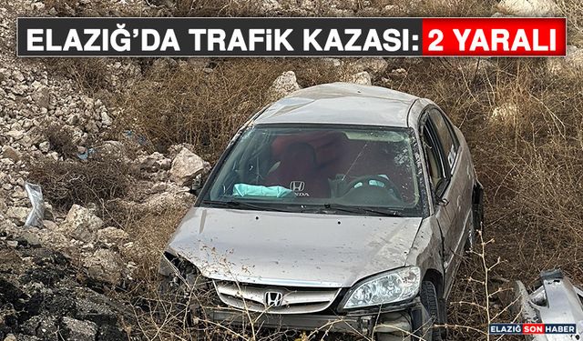 Elazığ’da Trafik Kazası: 2 Yaralı