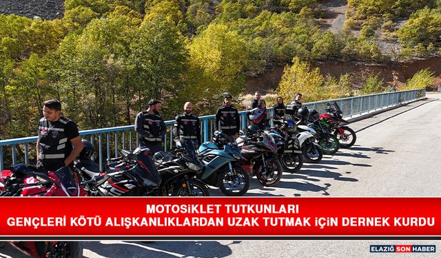 Motosiklet Tutkunları, Gençleri Kötü Alışkanlıklardan Uzak Tutmak İçin Dernek Kurdu