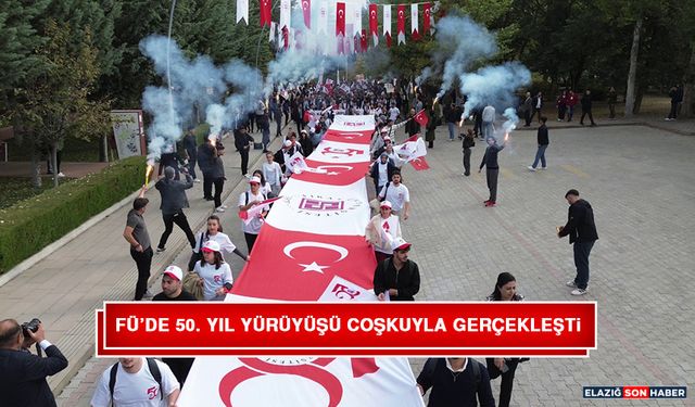 Fü’de 50. Yıl Yürüyüşü Coşkuyla Gerçekleşti