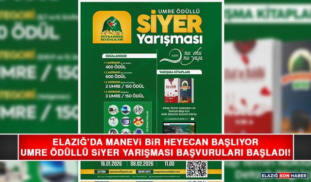 Elazığ’da Manevi Bir Heyecan Başlıyor: Umre Ödüllü Siyer Yarışması Başvuruları Başladı