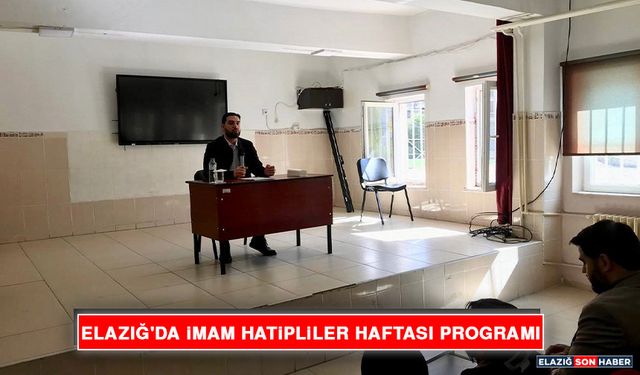 Elazığ'da İmam Hatipliler Haftası Programı