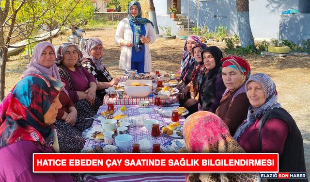 Hatice Ebeden Çay Saatinde Sağlık Bilgilendirmesi