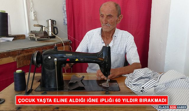 Çocuk Yaşta Eline Aldığı İğne İpliği 60 Yıldır Bırakmadı