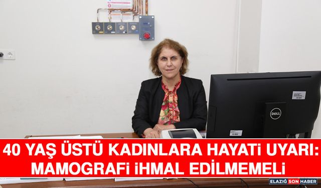 40 Yaş Üstü Kadınlara Hayati Uyarı: Mamografi İhmal Edilmemeli