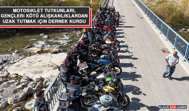 Motosiklet Tutkunları, Gençleri Kötü Alışkanlıklardan Uzak Tutmak İçin Dernek Kurdu