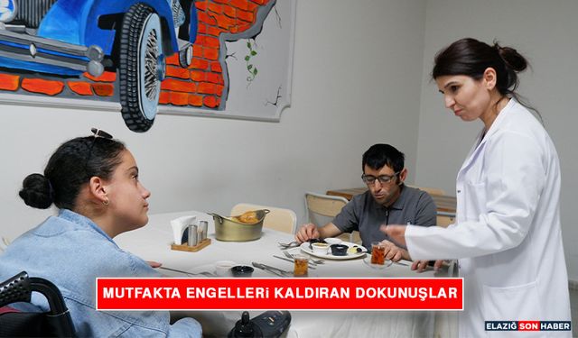 Mutfakta Engelleri Kaldıran Dokunuşlar