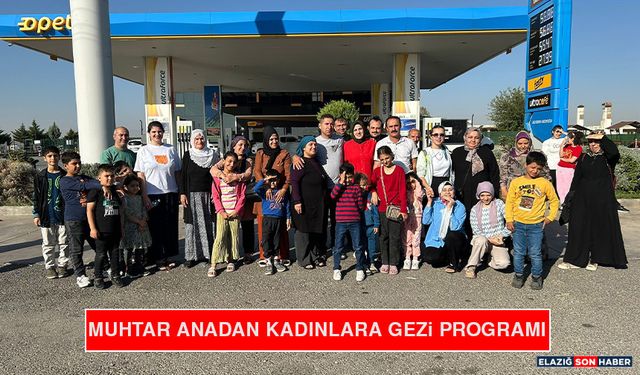 Muhtar Anadan Kadınlara Gezi Programı