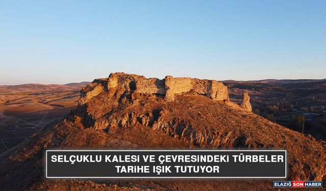 Selçuklu Kalesi Ve Çevresindeki Türbeler Tarihe Işık Tutuyor