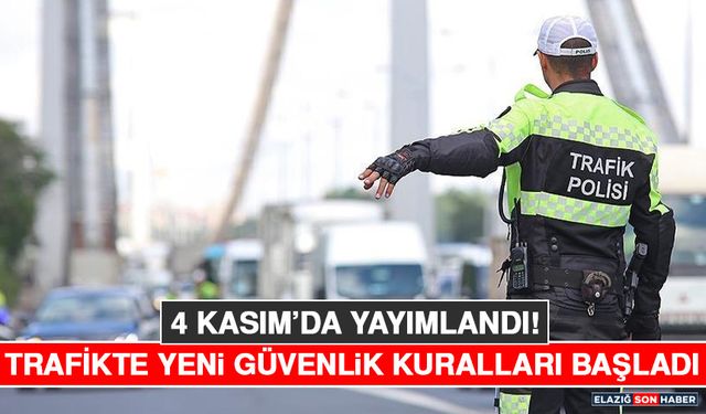 Trafikte Yeni Güvenlik Kuralları Başladı!