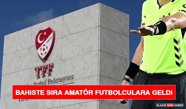 Bahiste Sıra Amatör Futbolculara Geldi