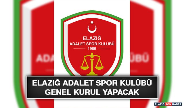 Elazığ Adalet Spor Kulübü Genel Kurul Yapacak