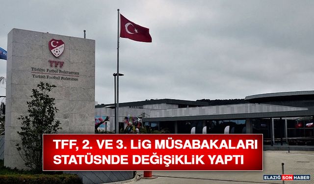 TFF, 2. ve 3. Lig Müsabakaları Statüsnde Değişiklik Yaptı