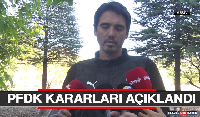 PFDK Kararları Açıklandı