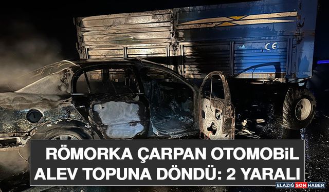 Römorka Çarpan Otomobil Alev Topuna Döndü: 2 Yaralı