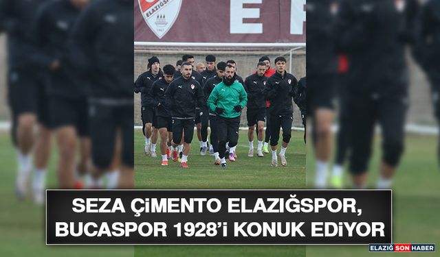 Seza Çimento Elazığspor, Bucaspor 1928’i Konuk Ediyor