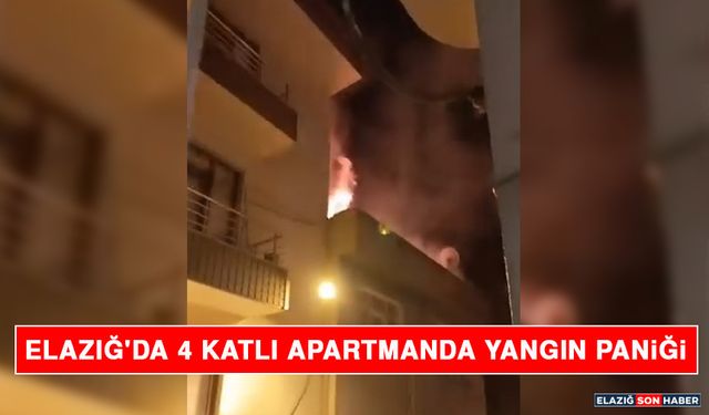 Elazığ'da 4 Katlı Apartmanda Yangın Paniği