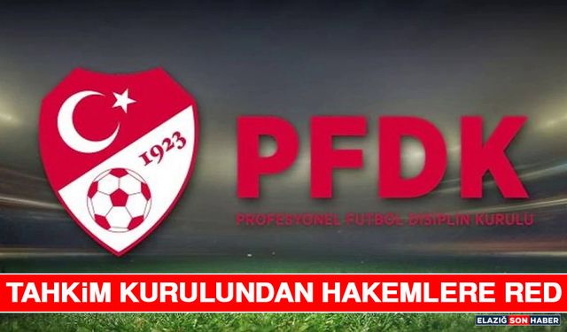 Tahkim Kurulundan Hakemlere Red