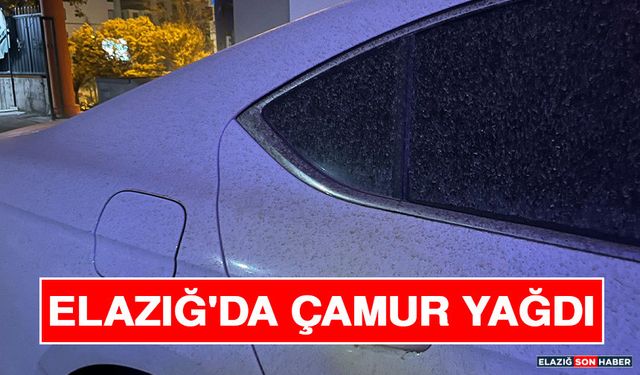 Elazığ'da Çamur Yağdı