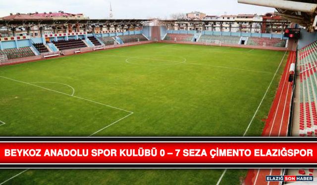 Beykoz Anadolu Spor Kulübü 0 – 7 Seza Çimento Elazığspor
