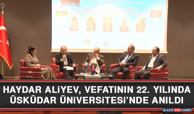Haydar Aliyev, Vefatının 22. Yılında Üsküdar Üniversitesi’nde Anıldı