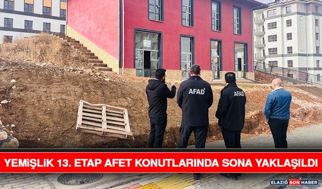 Yemişlik 13. Etap Afet Konutlarında Sona Yaklaşıldı